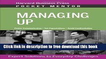 [Download] Managing Up: Expert Solutions to Everyday Challenges (Harvard Pocket Mentor Series) by