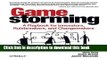 [Popular] Gamestorming: A Playbook for Innovators, Rulebreakers, and Changemakers Kindle Free