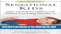 [Download] Sensational Kids: Hope and Help for Children with Sensory Processing Disorder (SPD)