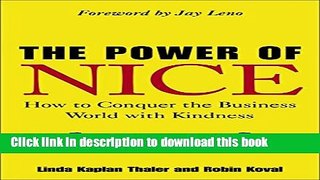 [Popular] The Power of Nice: How to Conquer the Business World With Kindness Paperback Free