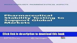 [Download] Pharmaceutical Stability Testing to Support Global Markets Kindle Online