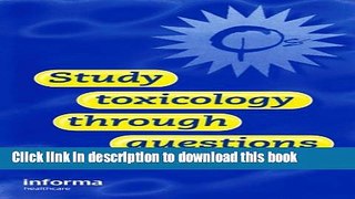 [Download] Study Toxicology Through Questions Paperback Collection