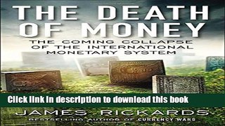 [Popular] The Death of Money: The Coming Collapse of the International Monetary System Hardcover
