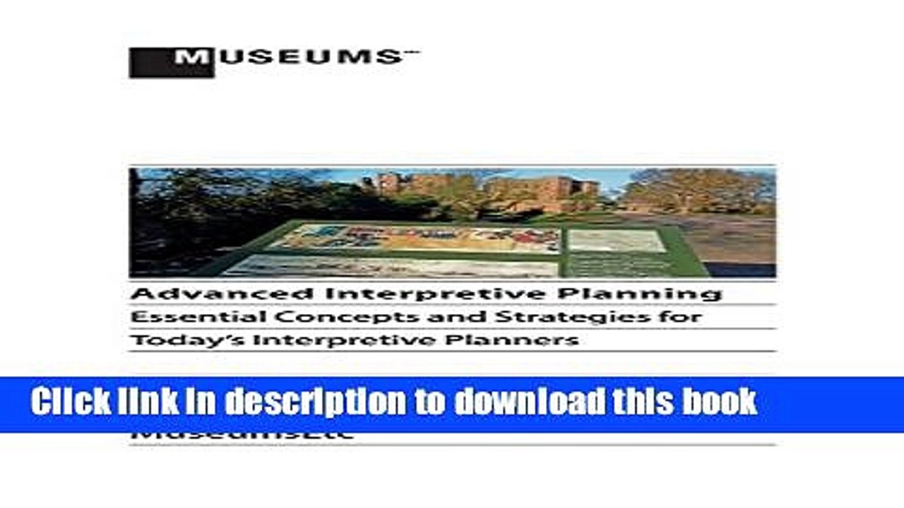 [PDF] Advanced Interpretive Planning: Essential Concepts and Strategies for Today s Interpretive