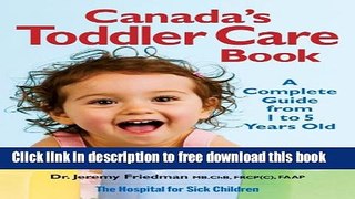 [Download] Canada s Toddler Care Book: A Complete Guide from 1 Year to 5 Years Old Paperback