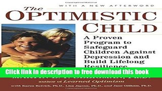 [Download] The Optimistic Child: A Proven Program to Safeguard Children Against Depression and