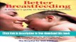 [Download] Better Breastfeeding: A Mother s Guide to Feeding and Nutrition Paperback Online