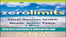 [Popular] Zero Limits: The Secret Hawaiian System for Wealth, Health, Peace, and More Paperback Free