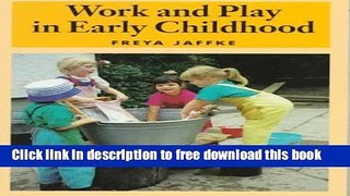 [Download] Work and Play in Early Childhood Hardcover Online
