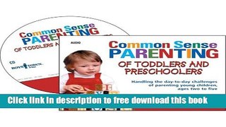 [Download] Common Sense Parenting Toddler/Preschooler Audiobook: Handling the Day-to-Day