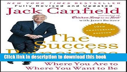 [Popular] The Success Principles(TM) - 10th Anniversary Edition: How to Get from Where You Are to