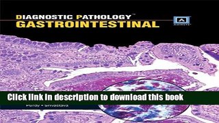 [Download] Diagnostic Pathology: Gastrointestinal: Published by Amirsys Kindle Collection