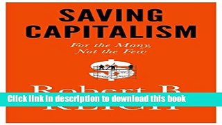 [Popular] Saving Capitalism: For the Many, Not the Few Paperback OnlineCollection