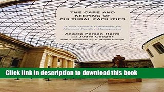 Download The Care and Keeping of Cultural Facilities: A Best Practice Guidebook for Museum