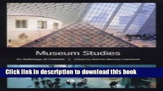 Download Museum Studies: An Anthology of Contexts Book Online