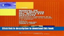 [Download] Manual de Oftalmologia del Wills Eye Institute: Diagnostico y tratamiento de la