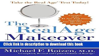 [Download] The RealAge Makeover: Take Years Off Your Looks and Add Them to Your Life Kindle Online