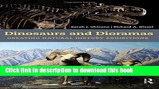 Download Dinosaurs and Dioramas: Creating Natural History Exhibitions E-Book Free