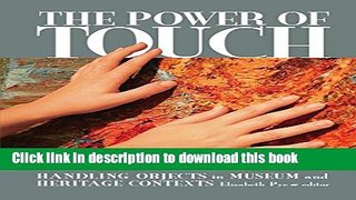 [PDF] The Power of Touch: Handling Objects in  Museum and Heritage Context (UNIV COL LONDON INST
