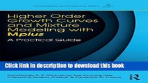 [Download] Higher-Order Growth Curves and Mixture Modeling with Mplus: A Practical Guide Paperback