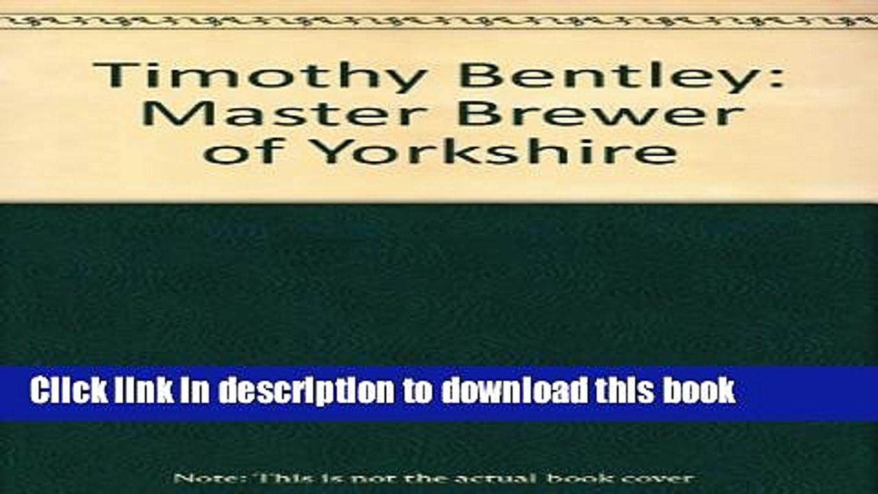 Download Timothy Bentley: Master Brewer of Yorkshire E-Book Online