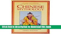 [Popular Books] Chinese Mythology: An Encyclopedia of Myth and Legend (World Mythology) Free Online