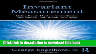 [Download] Invariant Measurement: Using Rasch Models in the Social, Behavioral, and Health