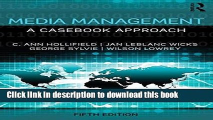 Download Media Management: A Casebook Approach (Routledge Communication Series) Book Free