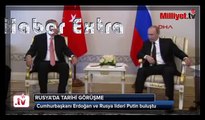 Erdoğan ve Putin Rusya'da bir araya geldi