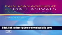 [Download] Pain Management in Small Animals: a Manual for Veterinary Nurses and Technicians