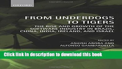 Download From Underdogs to Tigers: The Rise and Growth of the Software Industry in Brazil, China,