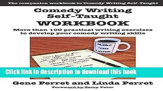 [PDF] Comedy Writing Self-Taught Workbook: More than 100 Practical Writing Exercises to Develop