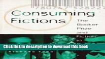 [PDF] Consuming Fictions: The Booker Prize and Fiction in Britain Today E-Book Online