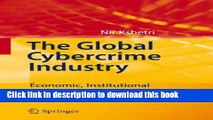 [PDF] The Global Cybercrime Industry: Economic, Institutional and Strategic Perspectives Book Online