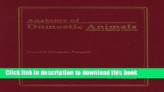 [Download] Anatomy of Domestic Animals: Systemic   Regional Approach Paperback Free