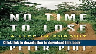 [Download] No Time to Lose: A Life in Pursuit of Deadly Viruses Kindle Collection