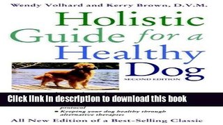 [Download] Holistic Guide for a Healthy Dog Kindle Online