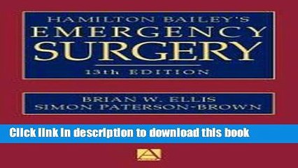 [Download] Hamilton Bailey s Emergency Surgery Kindle Online
