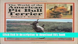 [Download] The World of the American Pit Bull Terrier Paperback Free