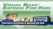 Download Visual Basic Express For Kids: A Computer Programming Tutorial Book Online