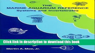 [Download] The Marine Aquarium Reference: Systems and Invertebrates Kindle Online