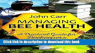 [Download] Managing Bee Health: A Practical Guide for Beekeepers Kindle Online