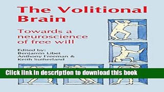[Download] Volitional Brain: Towards a Neuroscience of Freewill Paperback Free