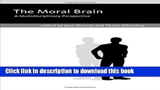 [Download] The Moral Brain: A Multidisciplinary Perspective (MIT Press) Kindle Collection