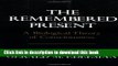 [Download] The Remembered Present: A Biological Theory of Consciousness Paperback Collection