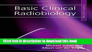 [Download] Basic Clinical Radiobiology Fourth Edition Hardcover Collection