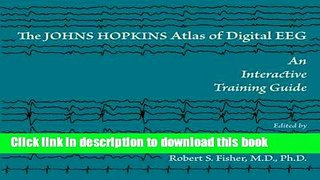 [Download] The Johns Hopkins Atlas of Digital EEG: An Interactive Training Guide Hardcover