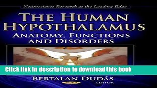 [Download] The Human Hypothalamus: Anatomy, Functions and Disorders (Neuroscience Research