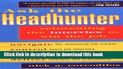 [Download] Ask the Headhunter: Reinventing the Interview to Win the Job [PDF] Online