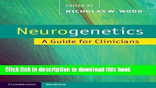 [Download] Neurogenetics: A Guide for Clinicians (Cambridge Medicine (Paperback)) Kindle Free